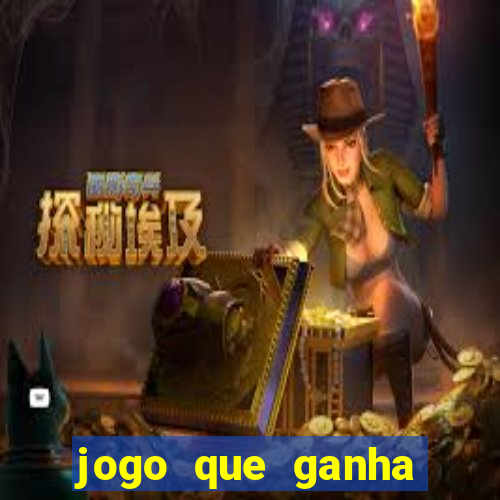 jogo que ganha dinheiro ao se cadastrar